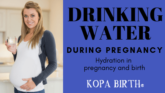 Drinking Water During Pregnancy - Hydration in Pregnancy and Birth