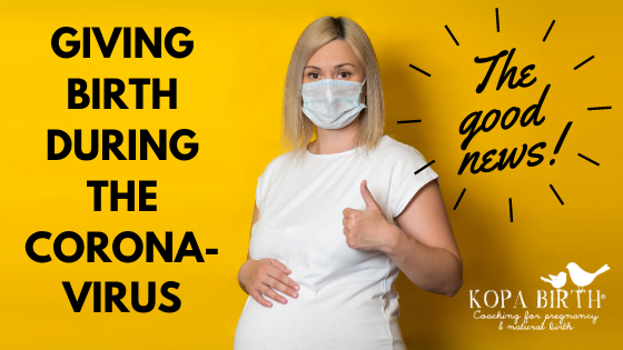 Giving birth during the coronavirus - The Good News