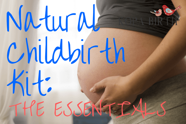 Natural Childbirth Kit - The Essentials
