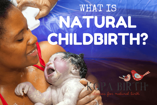 WHAT IS NATURAL CHILDBIRTH